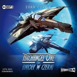 Archangel One T.1 Anioły w czerni audiobook - Evan Currie