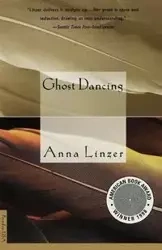 Ghost Dancing - Anna Linzer