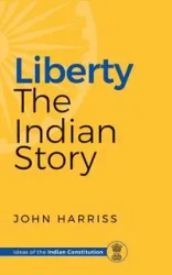 Liberty - The Indian Story - John Harriss
