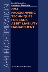 Goal Programming Techniques for Bank Asset Liability Management - Kosmidou Kyriaki