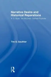 Narrative Desire and Historical Reparations - Timothy Gauthier