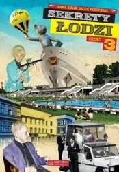 Sekrety Łodzi cz.3 - Anna Kulik, Jacek Perzyński
