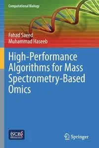 High-Performance Algorithms for Mass Spectrometry-Based Omics - Saeed Fahad