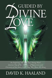 Guided by Divine Love - Haaland David K.