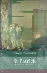 Saint Patrick - Thomas O'Loughlin