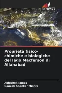 Proprietà fisico-chimiche e biologiche del lago Macferson di Allahabad - James Abhishek