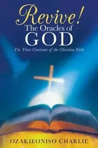 Revive! the Oracles of God - Charlie Ozakieoniso