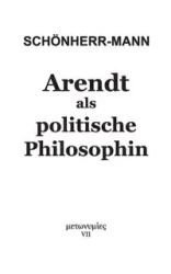 Arendt als politische Philosophin - Schönherr-Mann Hans-Martin