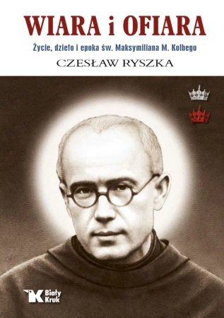 Wiara i ofiara. Życie, dzieło i epoka św... - Czesław Ryszka