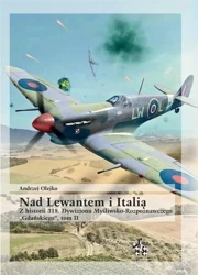 Nad Lewantem i Italią. Z historii 318. Dywizjonu.. - Andrzej Olejko