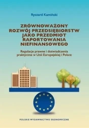 Zrównoważony rozwój przedsiębiorstw.. - Ryszard Kamiński