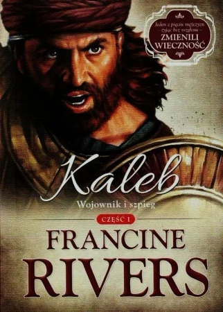 eBook Kaleb Wojownik i szpieg Część 1 - Francine Rivers mobi epub