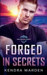 Forged in Secrets - Kendra Warden