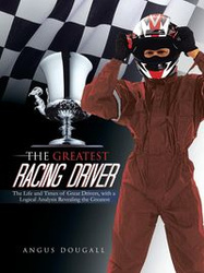 The Greatest Racing Driver - Dougall Angus