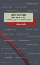 Język poetycki Tomasza Pułki: tradycje, echa... - Oskar Meller