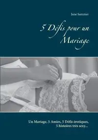 5 Défis pour un Mariage - Summer June