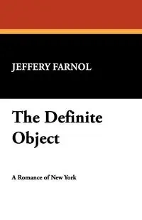 The Definite Object - Jeffery Farnol