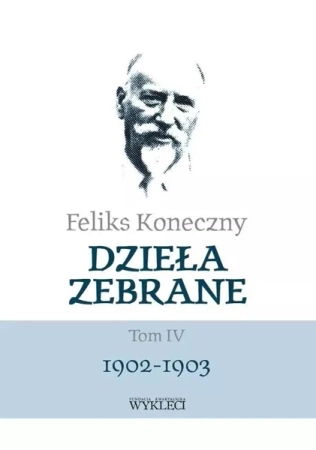 Feliks Koneczny. Dzieła zebrane T.4 - Feliks Koneczny