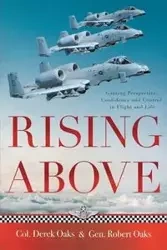 Rising Above - Derek Oaks Colonel ret