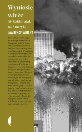 Wyniosłe wieże. Al-Kaida i atak na Amerykę - Lawrence Wright, Agnieszka Wilga