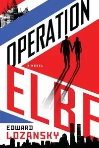 Operation Elbe - Edward Lozansky Dr.