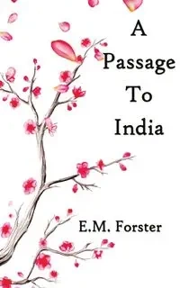 A Passage To India - Forster E. M.