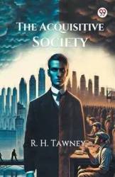The Acquisitive Society - Tawney R. H.