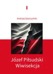 Józef Piłsudski - Andrzej Szulczyński