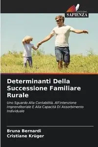 Determinanti Della Successione Familiare Rurale - Bruna Bernardi