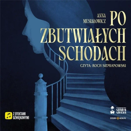 Po zbutwiałych schodach audiobook - Anna Musiałowicz