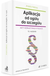 Aplikacja od ogółu do szczegółu. Akty normatywne.. - Aneta Heliosz
