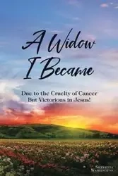 A Widow I Became - Washington Shevetta