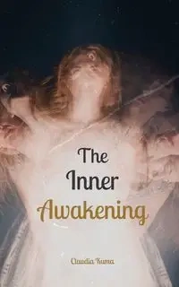 The Inner Awakening - Claudia Kuma