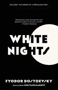 White Nights (Warbler Classics Annotated Edition) - Dostoevsky Fyodor