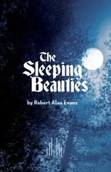 The Sleeping Beauties - Robert Alan Evans