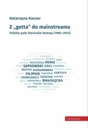 Z "getta" do mainstreamu - Katarzyna Kaczor