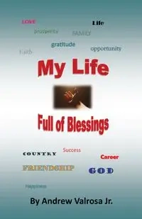 My Life Full of Blessings - Andrew Valrosa Jr.