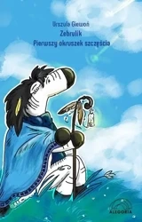 Zebrulik. Pierwszy okruszek szczęścia - Urszula Giewoń