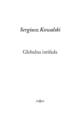Globalna intifada - Sergiusz Kowalski
