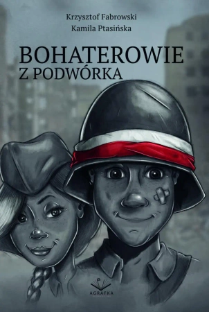 eBook Bohaterowie z podwórka - Krzysztof Fabrowski, Kamila Ptasińska epub mobi