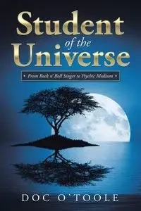 Student of the Universe - O'Toole Doc