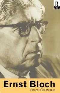 Ernst Bloch - Vincent Geoghegan