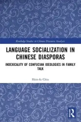 Language Socialization in Chinese Diasporas - Chiu Hsin-fu