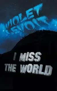 I Miss The World - Violet LeVoit