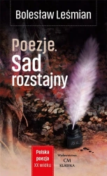 Polska poezja XXw. Poezja. Sad rozstajny - Bolesław Leśmian