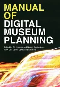 Manual of Digital Museum Planning - Gail Dexter Lord