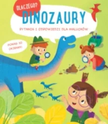 Dlaczego? Dinozaury - praca zbiorowa