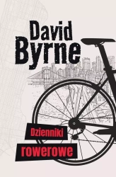 Dzienniki rowerowe - David Byrne