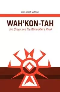Wah'kon-Tah - John J. Mathews