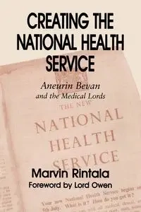 Creating the National Health Service - Marvin Rintala